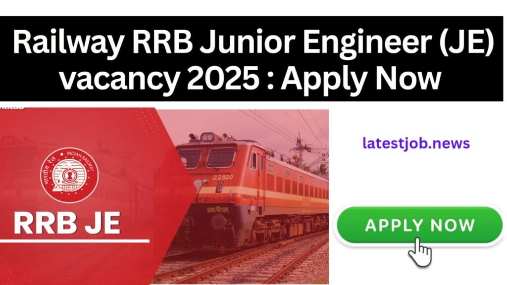 Railway RRB Junior Engineer (JE) Vacancy 2025