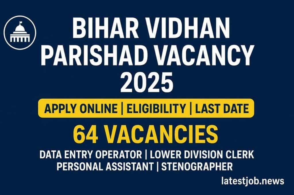 Details on Bihar Vidhan Parishad 2025 job vacancies, online application, eligibility criteria, last date, and available positions.