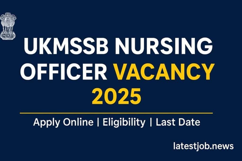 Nursing officer job opening at UKMSSB 2025, apply online for latest nursing vacancies in 2023.